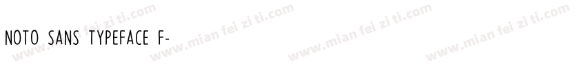 Noto Sans typeface f字体转换